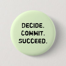 Decide. Commit. Succeed. Motivational Quote Saying
