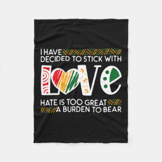 Decide Stick Love Mlk Black History Melanin Americ Fleece Blanket