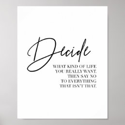 Decide What Kind of Life You Really Want... Poster