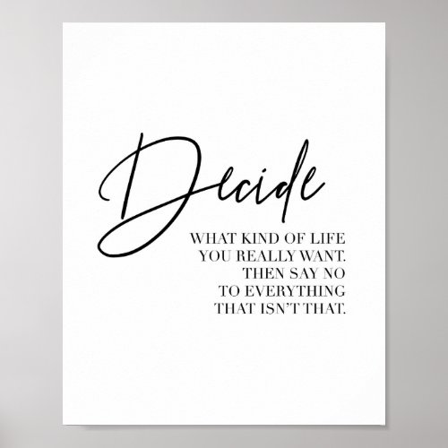 Decide What Kind of Life You Really Want Poster