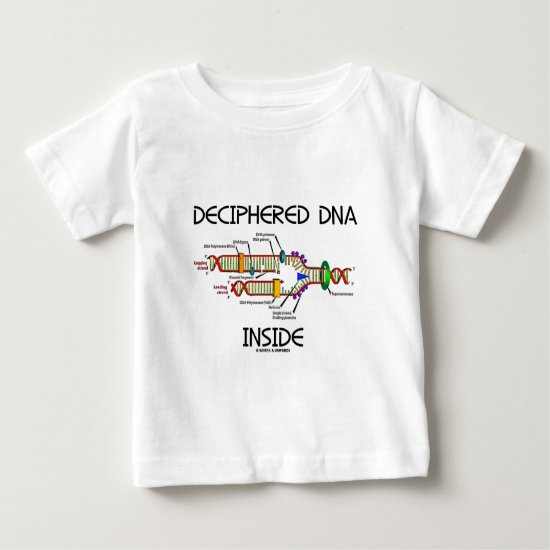 Deciphered DNA Inside (DNA Replication Humor) Baby T-Shirt