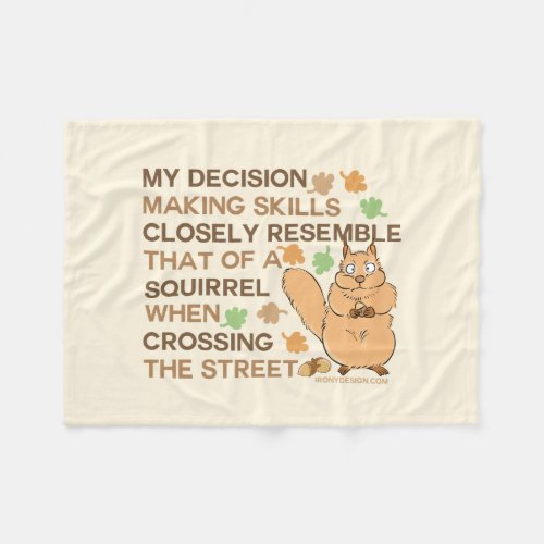 Decision Making Skills Squirrel Humor Fleece Blanket