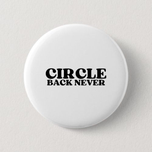 Decision Marker | Circle Back Never Lapel Pin