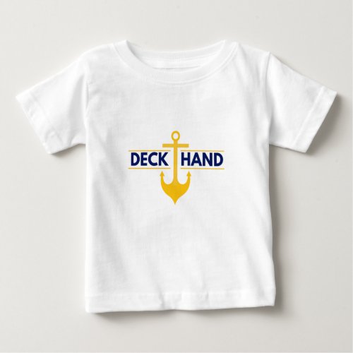 Deck Hand AKA Lead Deckhand   Baby T_Shirt
