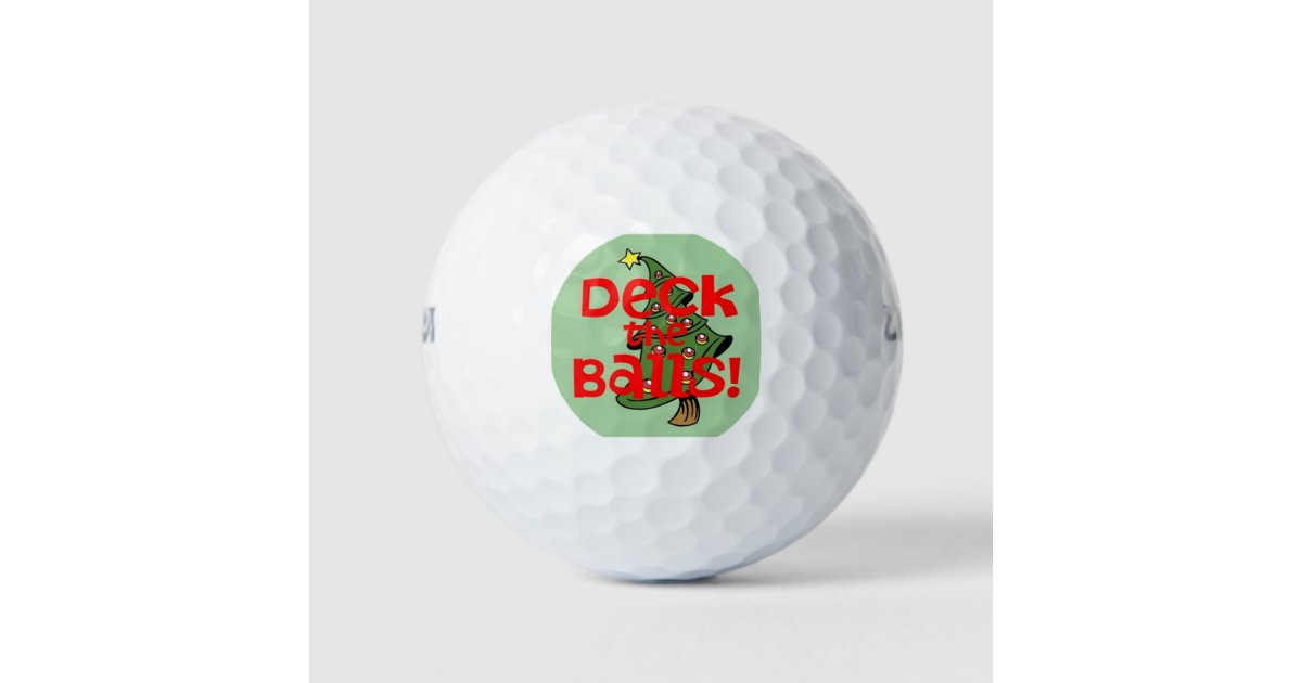 Deck The Balls Zazzle