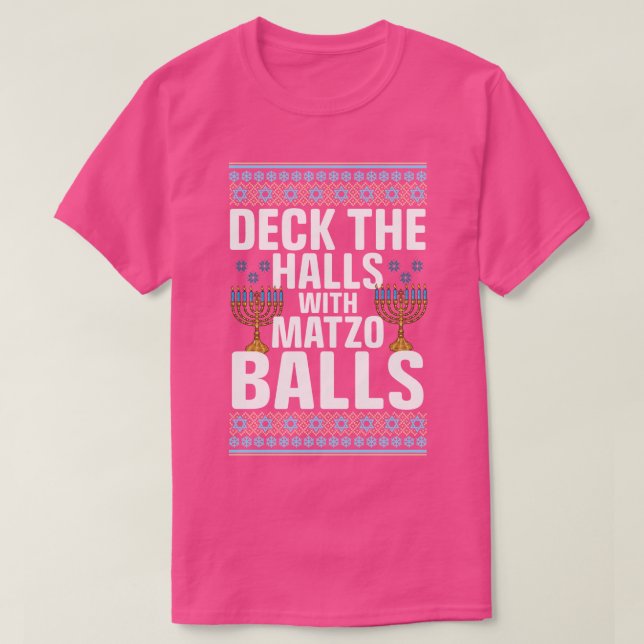 Deck The Hall With Matzo Balls Hanukkah T-Shirt (Design Front)