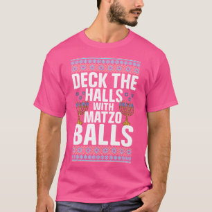 Deck The Hall With Matzo Balls Hanukkah T-Shirt