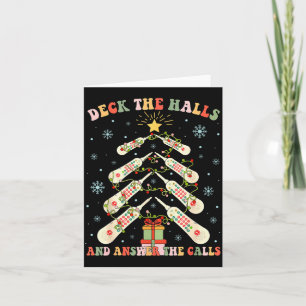 Deck The Halls & Answer The Calls Cna Christma Card