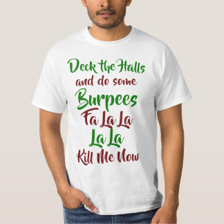 Deck the Halls and Do Some Burpees T-Shirt