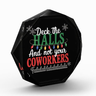 Deck The Halls And Not Your Coworkers Office Xmas Acrylic Award