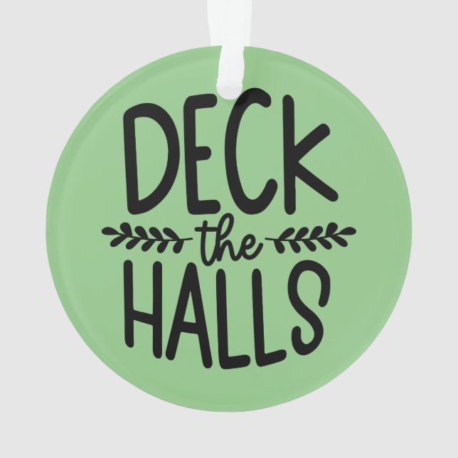 Deck The Halls Christmas Ornament (Back)