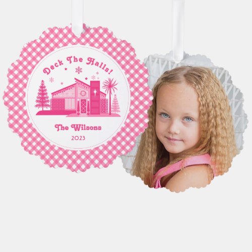 Deck The Halls Christmas Pink House Gingham Photo Ornament Card