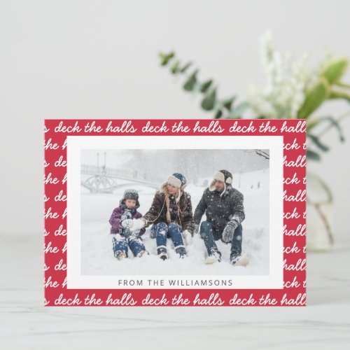 Deck The Halls Christmas Script Pattern Red Photo  Holiday Card