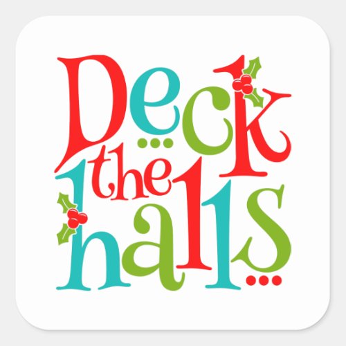 Deck The Halls Christmas Typography Square Sticker