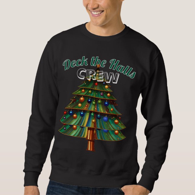Deck The Halls Crew Christmas Holiday Sweatshirt (Front)