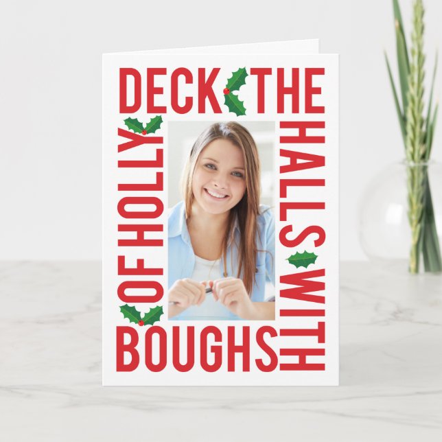 Deck the Halls Customizable Photo Christmas Card, Holiday Card (Front)