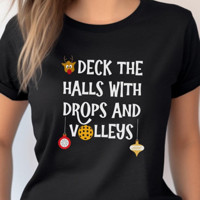 Deck The Halls Drops Volleys Pickleball Christmas T-Shirt (Creator Uploaded)