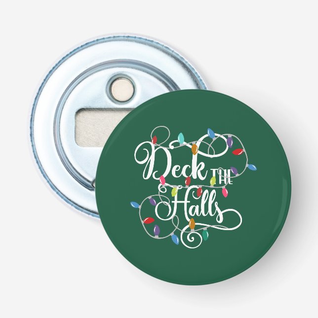 deck the halls holiday lights Christmas Bottle Opener (Front)