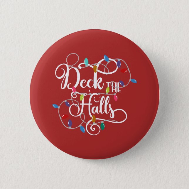 deck the halls holiday lights Christmas Pinback Button (Front)