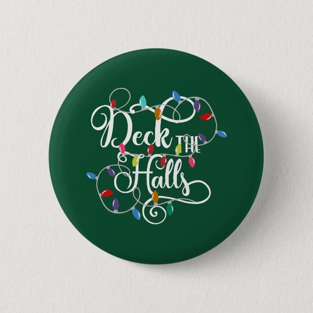 deck the halls holiday lights Christmas Pinback Button (Front)