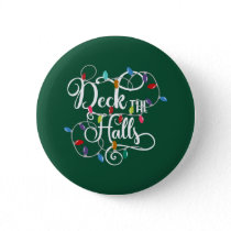 deck the halls holiday lights Christmas Pinback Button