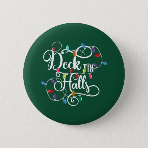 deck the halls holiday lights Christmas Pinback Button