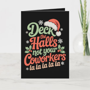 Deck The Halls Not Your Coworkers Christmas Xmas Holiday Card