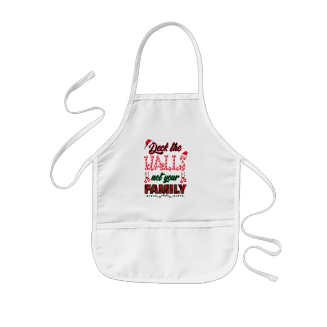 Deck The Halls Not Your Family Kids' Apron (Front)