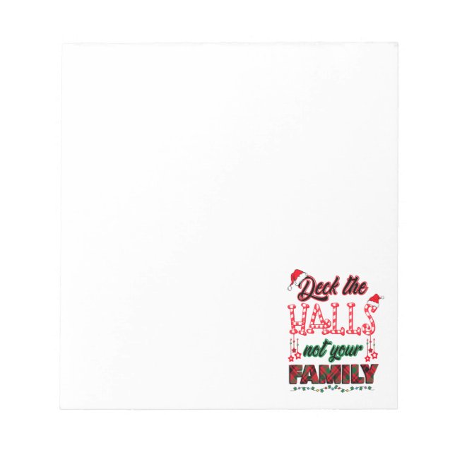 Deck The Halls Not Your Family Notepad (Front)