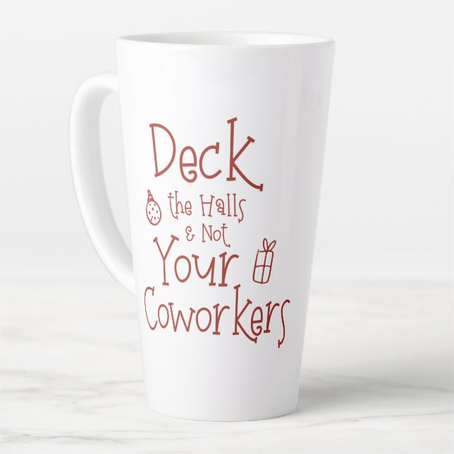Deck The Halls Office Humor Latte Mug (Left Angle)