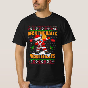 Deck The Halls Pickle Balls Ugly Christmas Pickleb T-Shirt