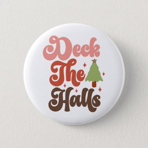 Deck the Halls Retro Groovy Christmas Holidays Button