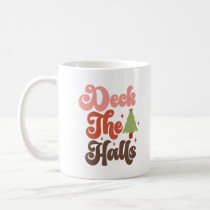 Deck the Halls Retro Groovy Christmas Holidays Coffee Mug