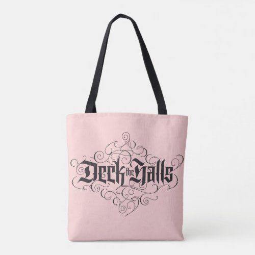 Deck the Halls Tattoo Lettering Blush Pink Black Tote Bag