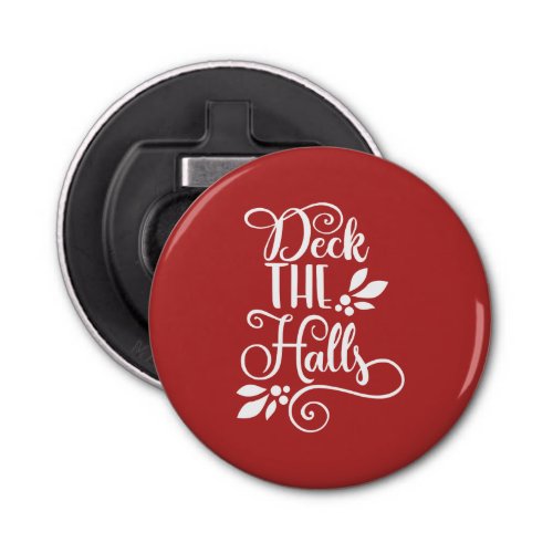 deck the halls Typography Holidays Bottle Opener