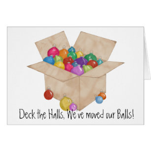 Deck the halls, we've moved our balls! cards