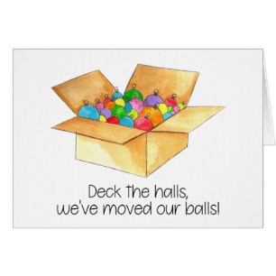 Deck the halls, we've moved our balls! cards