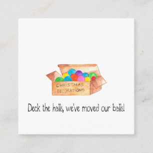 Deck the halls, we've moved our balls! enclosure card