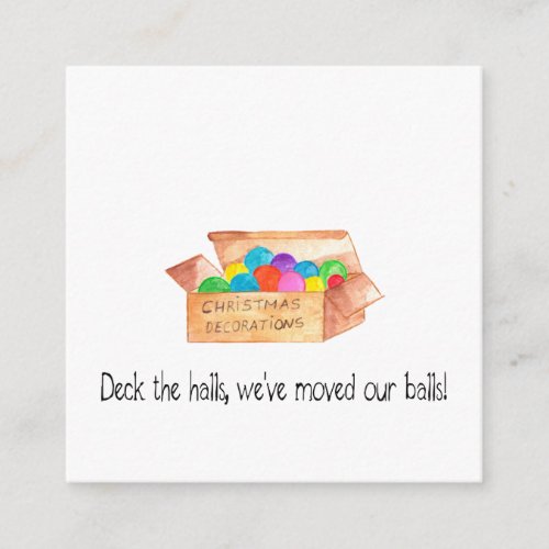 Deck the halls weve moved our balls enclosure card