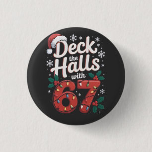 Deck the Halls With 6 7 Funny Christmas Six Seven Button