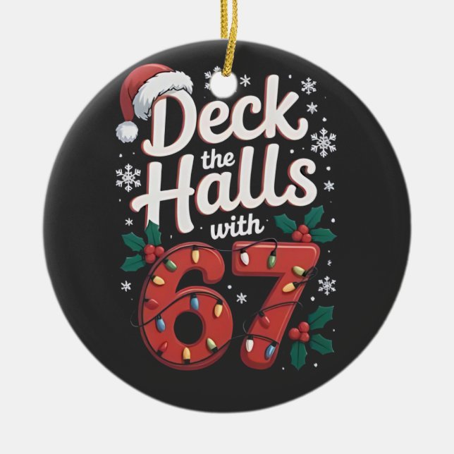 Deck the Halls With 6 7 Funny Christmas Six Seven  Ceramic Ornament (Front)