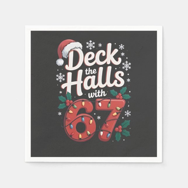 Deck the Halls With 6 7 Funny Christmas Six Seven  Napkins (Front)