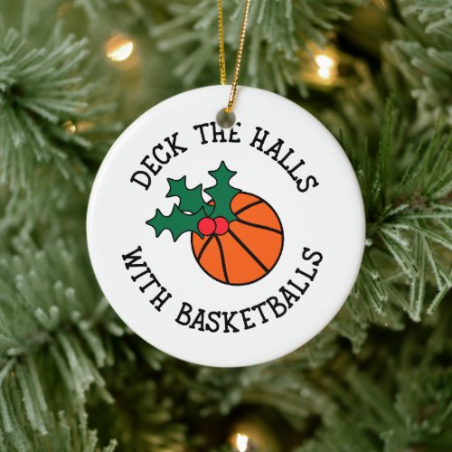 Deck The Halls With Basketballs Christmas Sport Ceramic Ornament