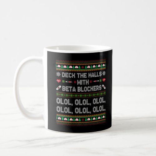 Deck The Halls With Beta Blockers Funny Nurse Chri Coffee Mug