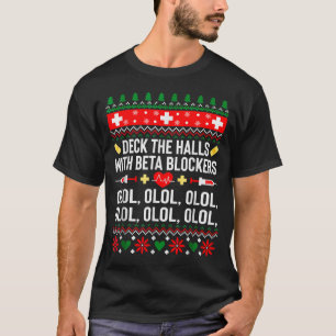 Deck The Halls With Beta Blockers Nurse Christmas  T-Shirt