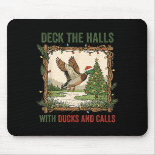 Deck The Halls With Ducks And Calls Christmas Hunt Mouse Pad