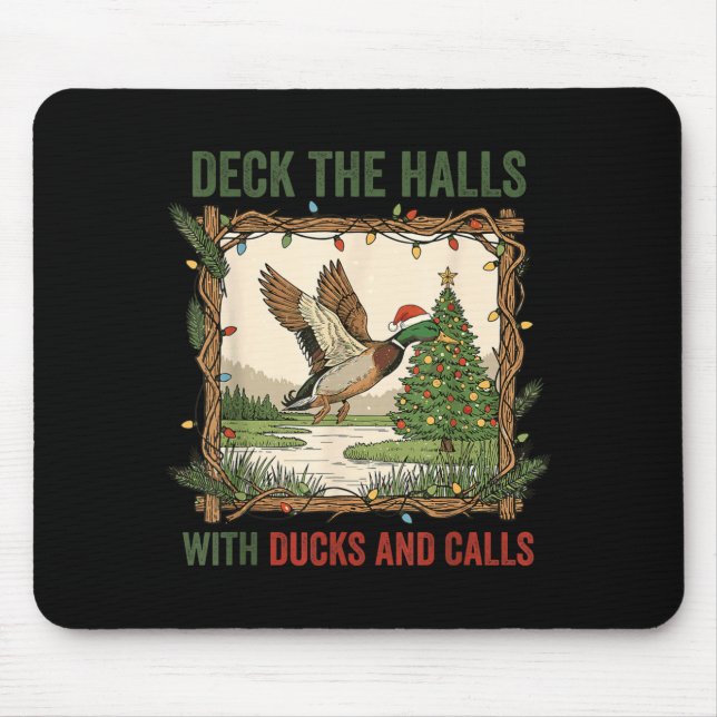 Deck The Halls With Ducks And Calls Christmas Hunt Mouse Pad (Front)