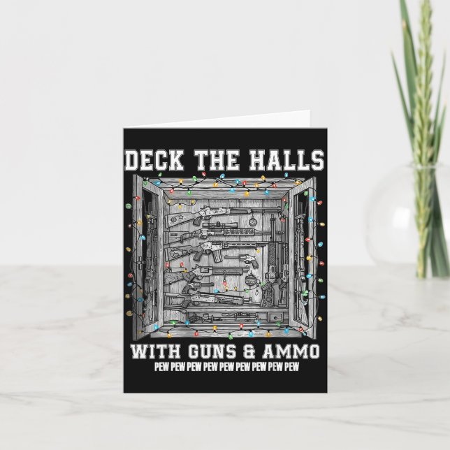 Deck The Halls With Guns &amp; Ammo  Card (Front)