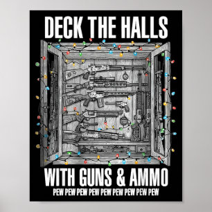 Deck The Halls With Guns & Ammo Poster