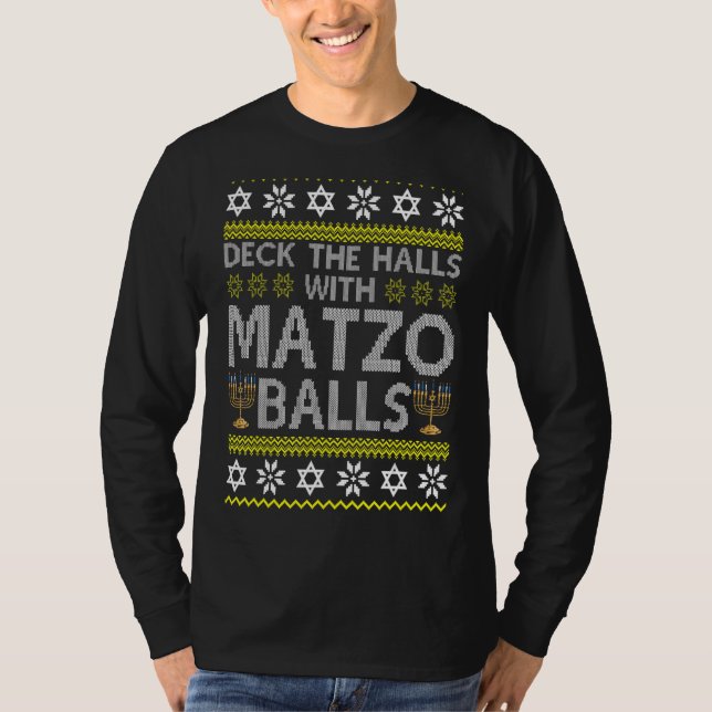 Deck The Halls With Matzo Balls Chanukkah Ugly Han T-Shirt (Front)